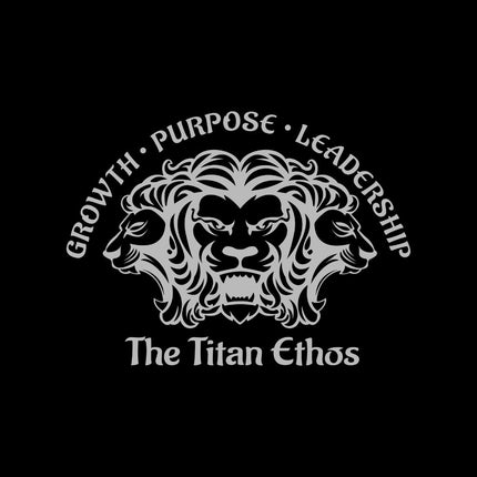 Graphic for The Titan Ethos featuring a central silver three-headed lion emblem labeled Growth, Purpose, and Leadership in curved text above, set on a black background.