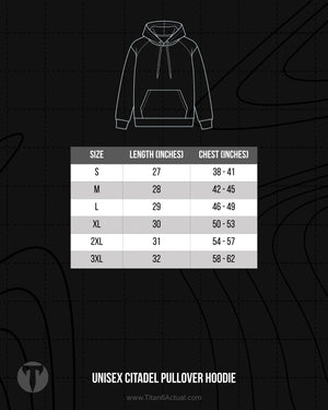 Titan 6 Actual Unisex Citadel Pullover Hoodie size chart with chest, sleeve, and torso length dimensions.