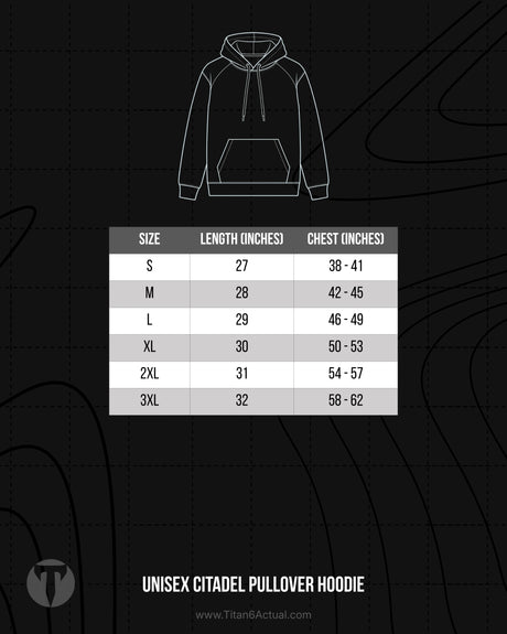 Titan 6 Actual Unisex Citadel Pullover Hoodie size chart with chest, sleeve, and torso length dimensions.
