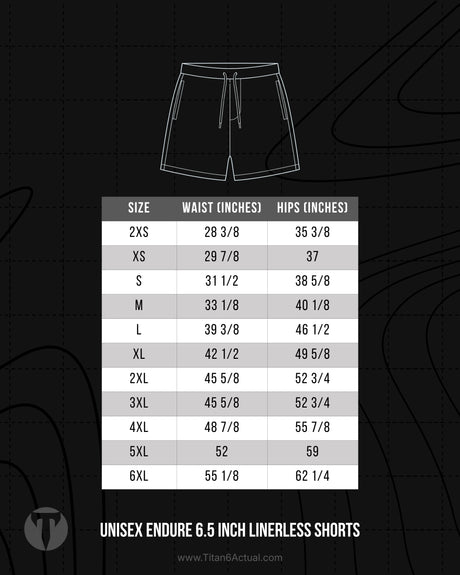 Titan 6 Actual Unisex Endure 6.5 Inch Linerless Shorts size chart with waist and inseam measurements.