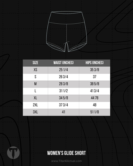 Titan 6 Actual Women's Glide Shorts size chart with waist, hip, and leg opening measurements in inches.